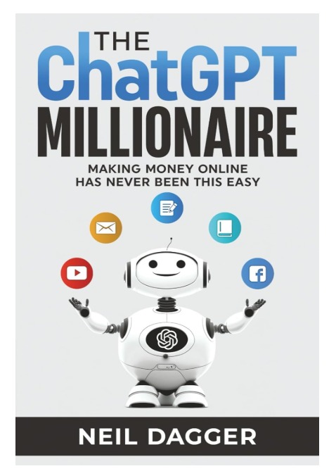 📘 The ChatGPT Millionaire – Make Money with AI Easily